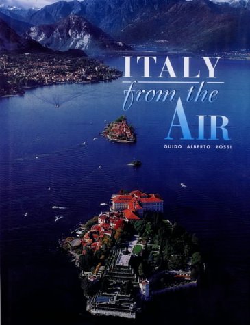 Stock image for Italy from the Air (World from the Air) by Grande, Carlo (2001) Hardcover for sale by Wonder Book