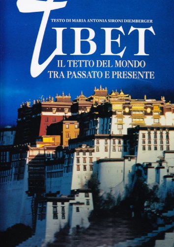 9788880953555: Tibet. Il tetto del mondo fra passato e presente