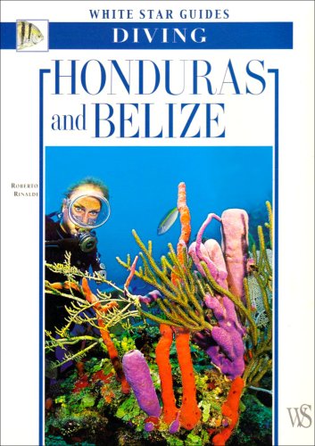 Imagen de archivo de Honduras and Belize (White Star Guides: Diving) a la venta por WorldofBooks