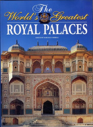 9788880955078: The World's Greatest Royal Palaces