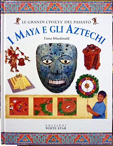 Beispielbild fr I Maya e gli Atzechi (Le grandi civilt del passato) zum Verkauf von medimops