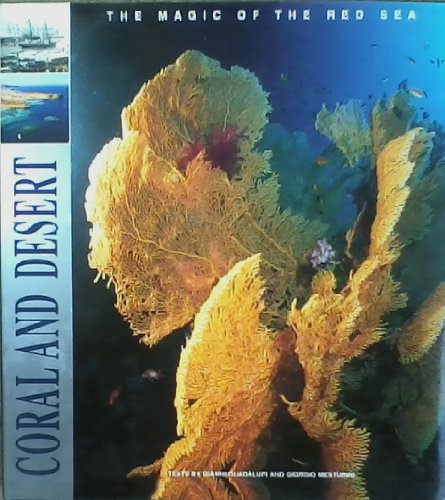 Stock image for Corals and Deserts: The Magic of the Red Sea for sale by WorldofBooks