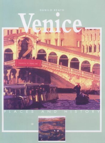 9788880956402: Venice. Ediz. illustrata (I luoghi e la storia)