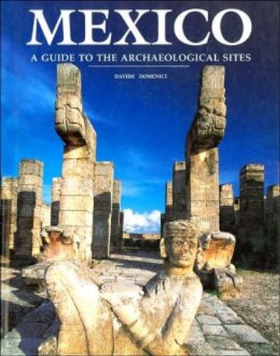 Imagen de archivo de Mexico: A Guide to the Archaeological Sites a la venta por HPB Inc.