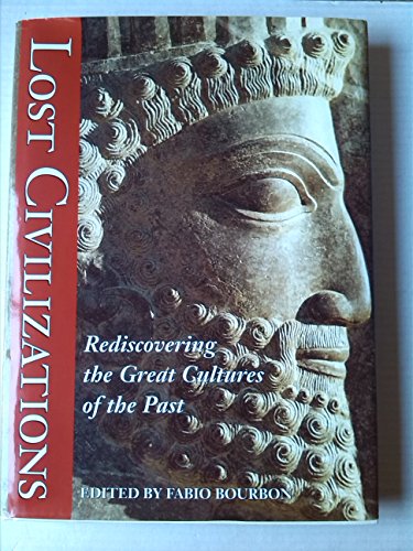 Stock image for Lost Civilizations: Rediscovering the Great Cultures of the Past for sale by WorldofBooks