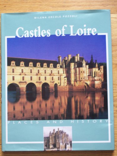 9788880958789: Castles of Loire (Places and History)