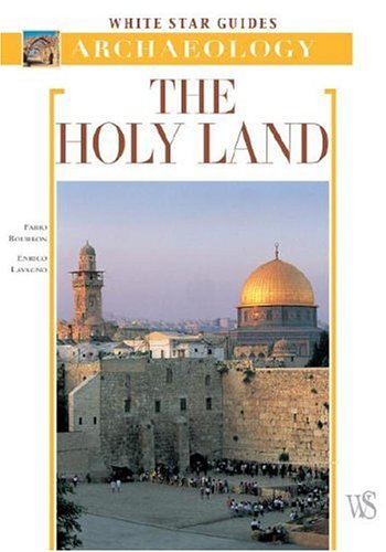 Stock image for The Holy Land (White Star Guides Archaeology) for sale by HPB-Diamond