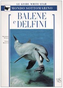 Stock image for Balene e delfini. Ediz. illustrata Wrtz, Maurizio and Repetto, Nadia for sale by Librisline