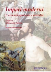 Stock image for Imperi moderni: L'eroe tra apoteosi e parodia for sale by libreriauniversitaria.it