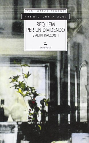 9788881031504: Requiem per un dividendo e altri racconti (Il Pomerio. Biblioteca padana)