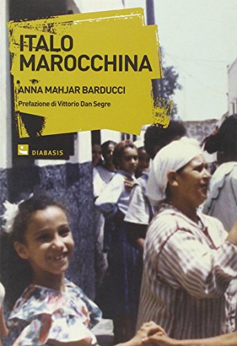 9788881036103: Italo marocchina. Storie di immigrati marocchini in Europa