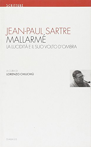 MallarmÃ©. La luciditÃ: e il suo volto d'ombra (9788881036936) by Unknown Author