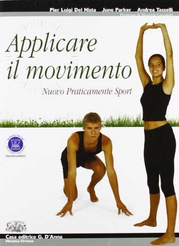 Beispielbild fr Applicare il movimento. Per le Scuole superiori zum Verkauf von medimops