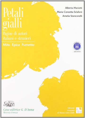 Beispielbild fr Petali gialli. Mito, epica, fumetto. Con espansione online. Per il biennio delle Scuole superiori zum Verkauf von medimops