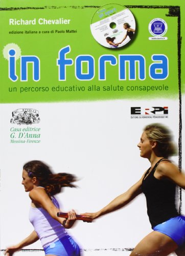 Beispielbild fr In forma. Un percorso educativo alla salute consapevole. Per le Scuole superiori. Con CD-ROM. Con espansione online zum Verkauf von medimops