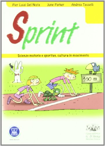 9788881048977: Sprint. Scienze motorie e sportive, cultura in movimento. Per la Scuola media. Con espansione online