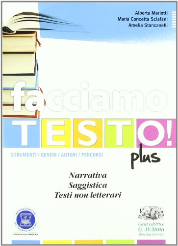 Beispielbild fr Facciamo testo! Narrativa. Saggistica. Testi non letterari. Strategie di scrittura. Per le Scuole superiori. Con espansione online zum Verkauf von medimops