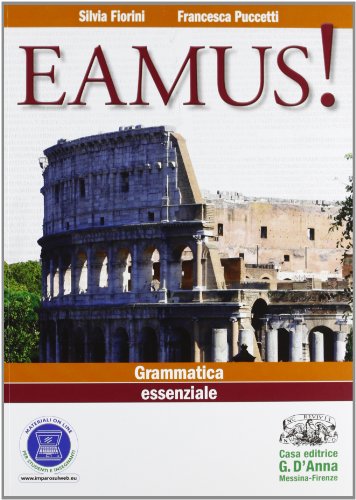 Beispielbild fr Eamus! Fondamenti di grammatica ed esercizi per l'apprendimento della lingua latina. Per i Licei e gli Ist. magistrali. Con espansione online zum Verkauf von medimops