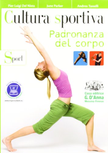 Beispielbild fr Cultura sportiva, padronanza del corpo educazione fisica - 9788881049646 sc2608 zum Verkauf von medimops