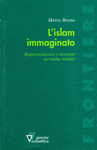 Imagen de archivo de L'Islam immaginato. Rappresentazioni e stereotipi nei media italiani a la venta por medimops