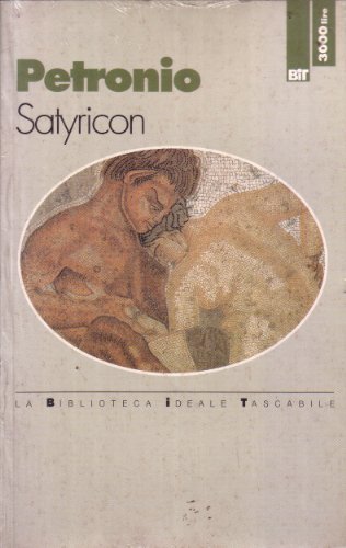 9788881119790: Satyricon (Biblioteca ideale tascabile)