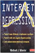 Internet Depression. PerchÃ© Il Boom (9788881121762) by [???]