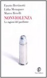 Stock image for Nonviolenza. Le ragioni del pacifismo Bertinotti, Fausto; Menapace, Lidia and Revelli, Marco for sale by Librisline