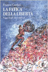 9788881127344: Fatiche Della Libert (Le)