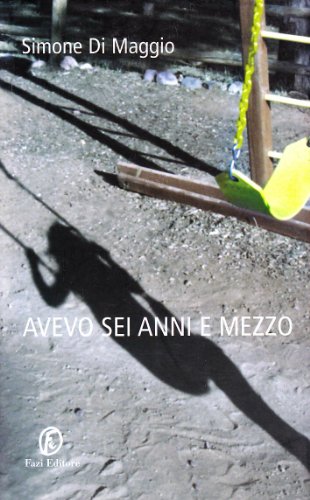 9788881129409: Avevo sei anni e mezzo