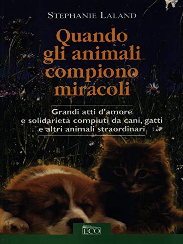Beispielbild fr Quando gli animali compiono miracoli (Economica) zum Verkauf von medimops
