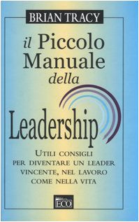 Beispielbild fr Il piccolo manuale della leadership zum Verkauf von medimops