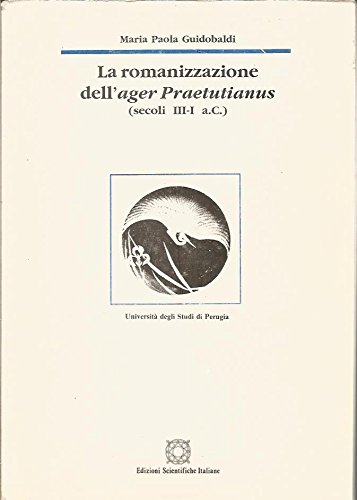 La romanizzazione dell'ager Praetutianus (secoli III-I a.C.) (Aucnus) (Italian Edition) (9788881142392) by Guidobaldi, Maria Paola