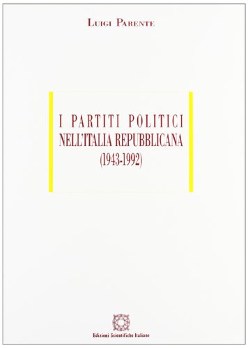 Beispielbild fr I partiti politici nell'Italia repubblicana (1943-1992) (ESI-UNI) zum Verkauf von medimops