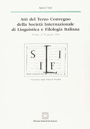 Beispielbild fr Atti Del Terzo Convegno Della Societa Internazionale Di Linguistica e Filologia Italiana. Vol. I. zum Verkauf von Eryops Books