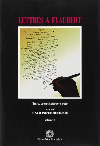 9788881146567: Lettres  Flaubert. Testo, presentazione e note (Vol. 2)