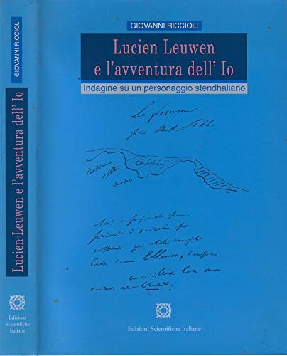 Lucien Leuwen e l'avventura dell'io: Indagine su un personaggio stendhaliano (Quaderni / UniversitaÌ€ degli studi di Perugia, FacoltaÌ€ di scienze della ... e letterature straniere) (Italian Edition) (9788881147168) by Riccioli, Giovanni