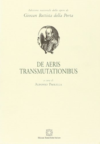 Beispielbild fr De aeris transmutationibus (Edizione nazionale delle opere di Giovan Battista della Porta) (Latin Edition) zum Verkauf von Atticus Books