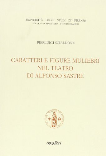 Beispielbild fr Caratteri e figure muliebri nel teatro di Alfonso Sastre. zum Verkauf von FIRENZELIBRI SRL