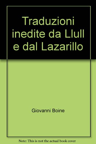 Imagen de archivo de Traduzioni inedite da Ramon Llull e dal Lazarillo. a la venta por FIRENZELIBRI SRL