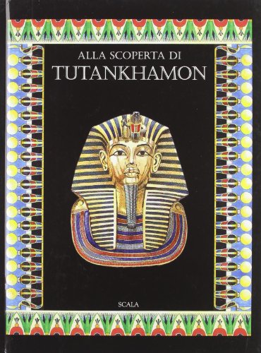 Alla scoperta di Tutankhamon (9788881170494) by Giovanni Caselli