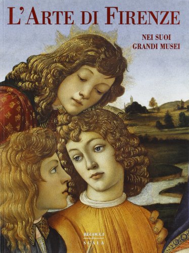 Beispielbild fr L'arte di Firenze nei suoi grandi Musei zum Verkauf von WorldofBooks