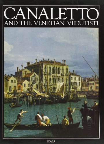 Canaletto e la veduta veneziana. Ediz. inglese (9788881172320) by Filippo. Pedrocco