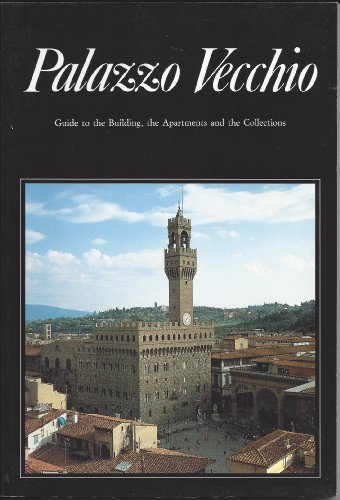 Imagen de archivo de Palazzo Vecchio : Guide to the Building, the Apartments and the Collections a la venta por WorldofBooks