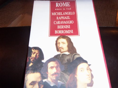 Roma. Dove trovare Michelangelo, Raffaello, Caravaggio, Bernini e Borromini. Ediz. inglese - Livia Velani, Giovanni Grego