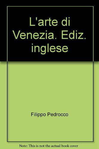 9788881172795: L'arte di Venezia. Ediz. inglese