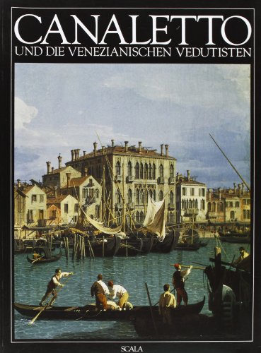 Beispielbild fr Canaletto und die Venezianischen Vedutisten (I grandi maestri dell'arte) zum Verkauf von medimops