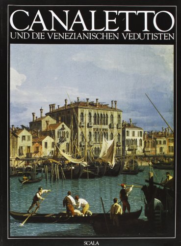 Canaletto und die Venezianischen Vedutisten (9788881174324) by Pedrocco, Filippo.
