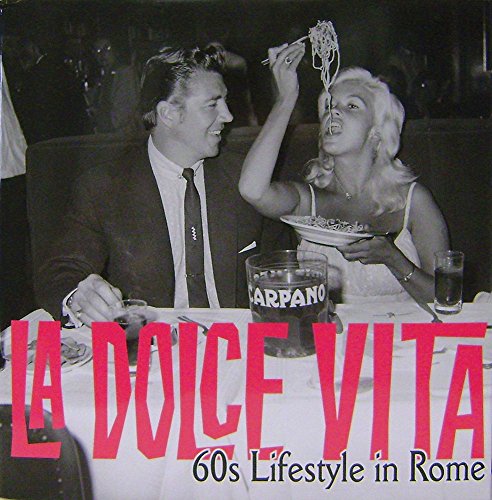 Beispielbild fr La Dolce Vita: 60's Lifestyle in Rome zum Verkauf von medimops