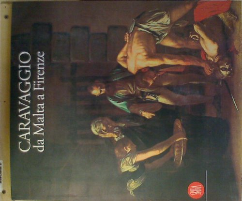 Stock image for Caravaggio da Malta a Firenze. for sale by Il Salvalibro s.n.c. di Moscati Giovanni