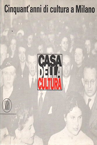 9788881181889: Casa Della Cultura. Cinquant'anni D